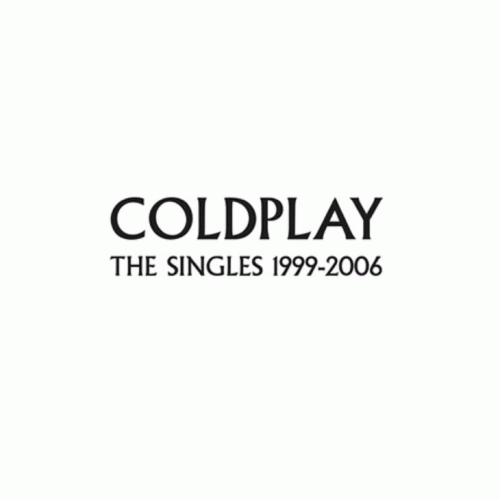 Coldplay : The Singles 1999-2006